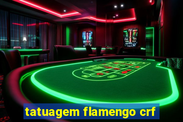 tatuagem flamengo crf